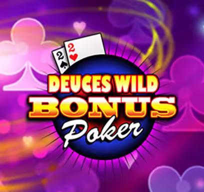 Deuces wild Bonus Poker